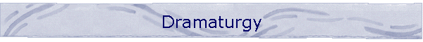 Dramaturgy