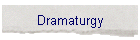 Dramaturgy