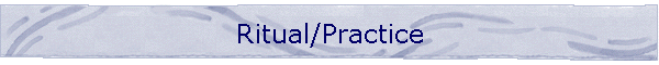 Ritual/Practice
