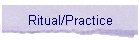 Ritual/Practice