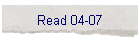 Read 04-07