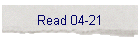 Read 04-21
