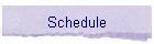 Schedule